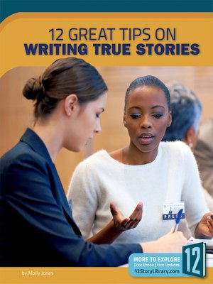 cover image of 12 Great Tips on Writing True Stories